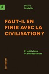 Faut-il en finir avec la civilisation